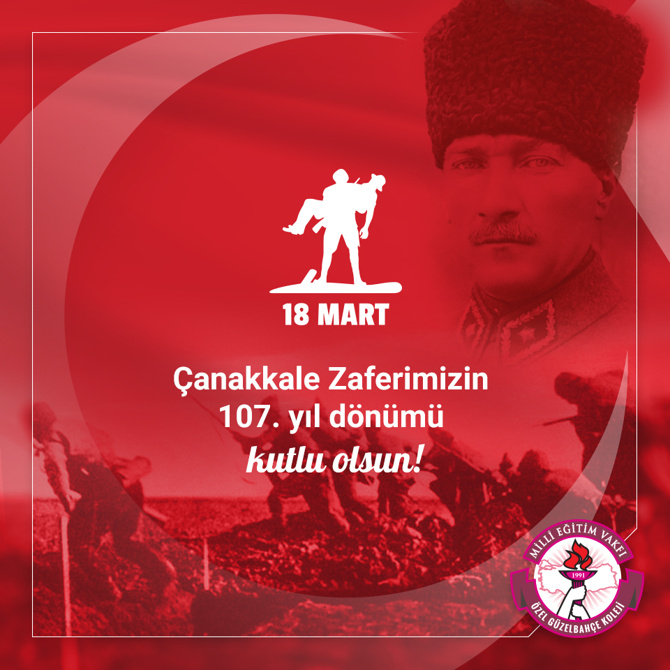 18 Mart Çanakkale Zaferi 107. Yıl Dönümü Kutlu Olsun!